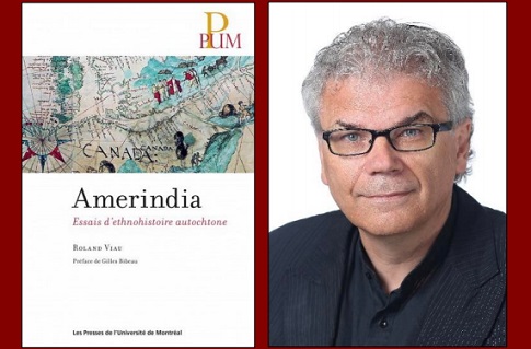 Amerindia nouveau livre de Roland_Viau auteur anthropologue et historien Photos courtoisie
